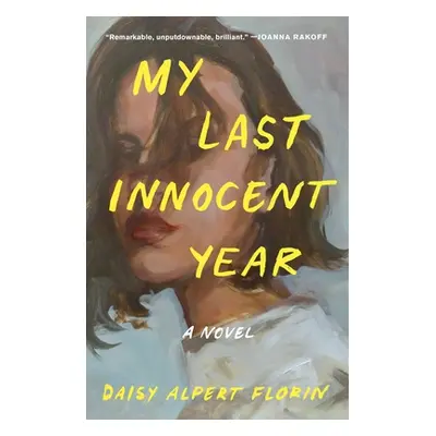 "My Last Innocent Year" - "" ("Florin Daisy Alpert")