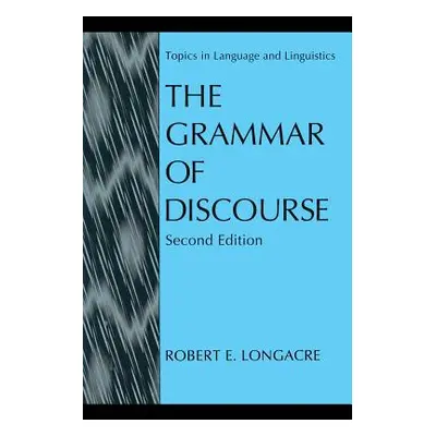 "The Grammar of Discourse" - "" ("Longacre Robert E.")