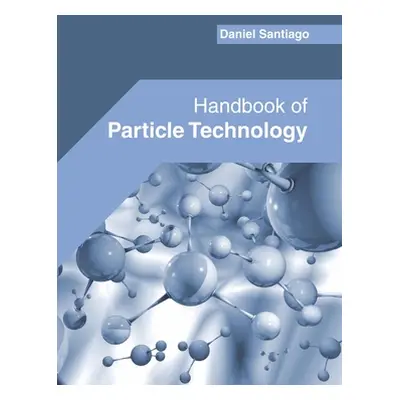 "Handbook of Particle Technology" - "" ("Santiago Daniel")