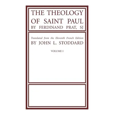 "The Theology of Saint Paul, Volume 1" - "" ("Prat Fernand Sj")