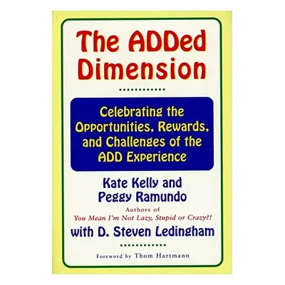 "The Added Dimension: Celebrating the Opportunities, Rewards, and Challenges of the Add Experien