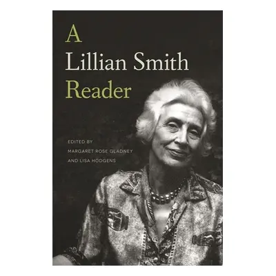 "A Lillian Smith Reader" - "" ("Gladney Margaret Rose")