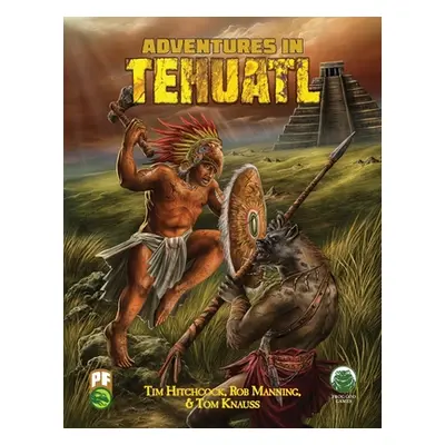 "Adventures in Tehuatl PF" - "" ("Knauss Tom")