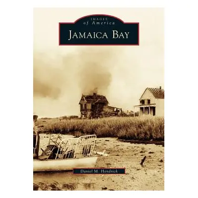 "Jamaica Bay" - "" ("Hendrick Daniel")