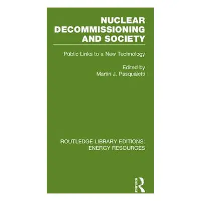 "Nuclear Decommissioning and Society: Public Links to a New Technology" - "" ("Pasqualetti Marti