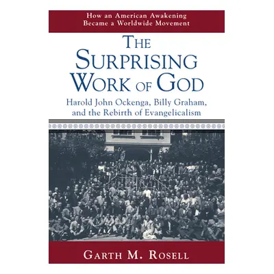 "The Surprising Work of God" - "" ("Rosell Garth M.")