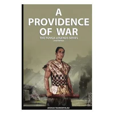 "A Providence Of War" - "" ("Taumoefolau Joshua")