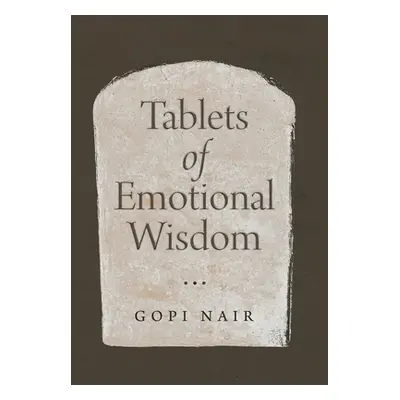 "Tablets of Emotional Wisdom" - "" ("Nair Gopi")