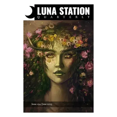 "Luna Station Quarterly Issue 054" - "" ("Parsons Jennifer")