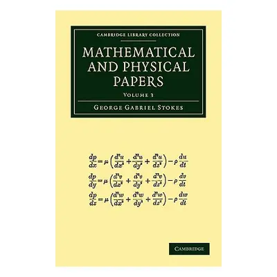 "Mathematical and Physical Papers" - "" ("Stokes George Gabriel")