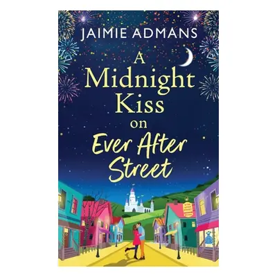 "A Midnight Kiss on Ever After Street" - "" ("Admans Jaimie")