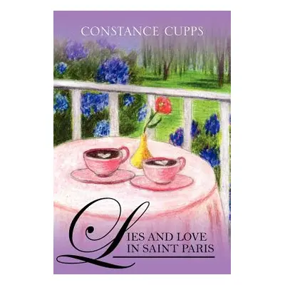 "Lies and Love in Saint Paris" - "" ("Cupps Constance")