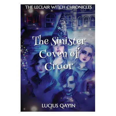 "The Sinister Coven of Cruor" - "" ("Qayin Lucius")