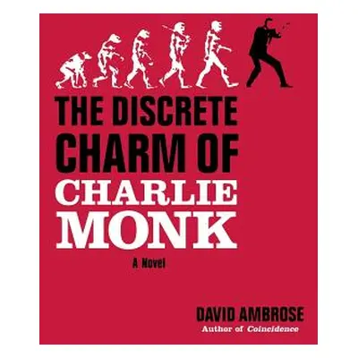 "The Discrete Charm of Charlie Monk" - "" ("Ambrose David")