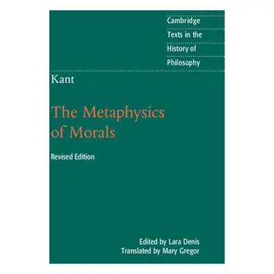 "Kant: The Metaphysics of Morals" - "" ("Kant Immanuel")