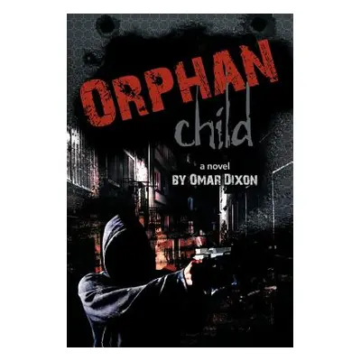 "Orphan Child" - "" ("Dixon Omar")