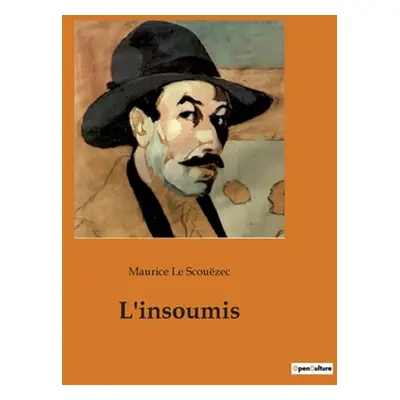 "L'insoumis" - "" ("Le Scouzec Maurice")