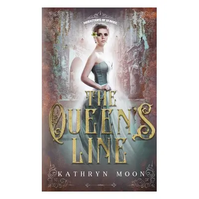 "The Queen's Line" - "" ("Moon Kathryn")