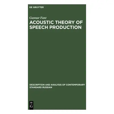 "Acoustic Theory of Speech Production: With Calculations Based on X-Ray Studies of Russian Artic