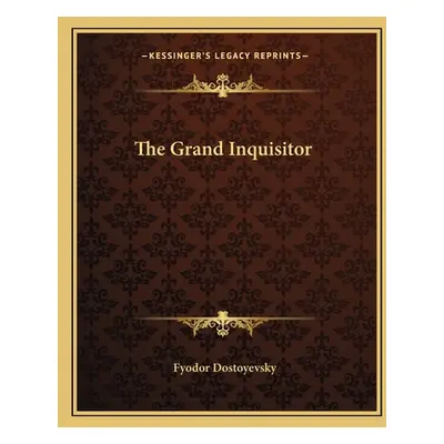 "The Grand Inquisitor" - "" ("Dostoyevsky Fyodor")