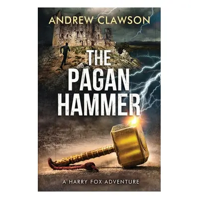 "The Pagan Hammer: Harry Fox Adventure Book 5" - "" ("Clawson Andrew")