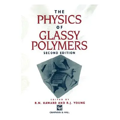 "The Physics of Glassy Polymers" - "" ("Haward R. N.")