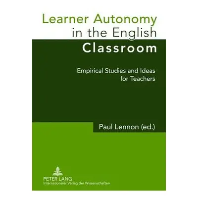 "Learner Autonomy in the English Classroom; Empirical Studies and Ideas for Teachers" - "" ("Len