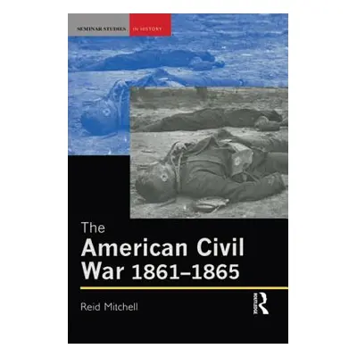 "The American Civil War, 1861-1865" - "" ("Mitchell Reid")