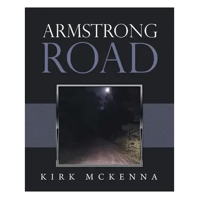 "Armstrong Road" - "" ("McKenna Kirk")