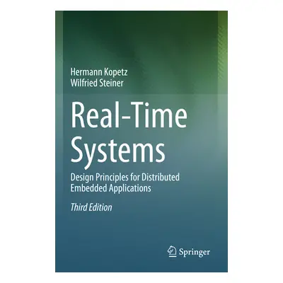 "Real-Time Systems: Design Principles for Distributed Embedded Applications" - "" ("Kopetz Herma