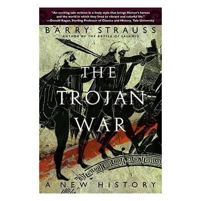 "The Trojan War: A New History" - "" ("Strauss Barry")