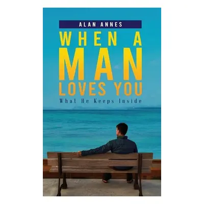 "When A Man Loves You: What He Keeps Inside" - "" ("Annes Alan")