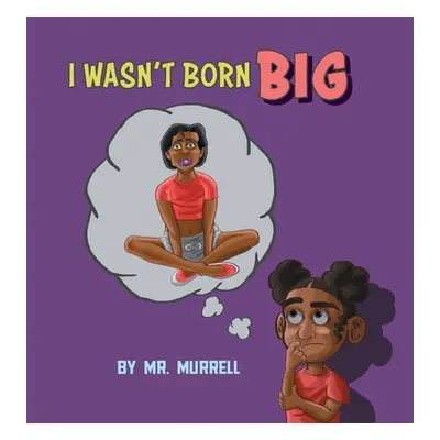 "I Wasn't Born Big" - "" ("Murrell")