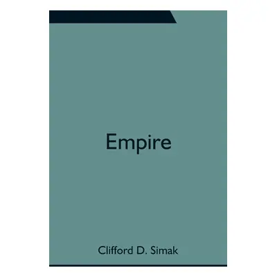 "Empire" - "" ("D. Simak Clifford")