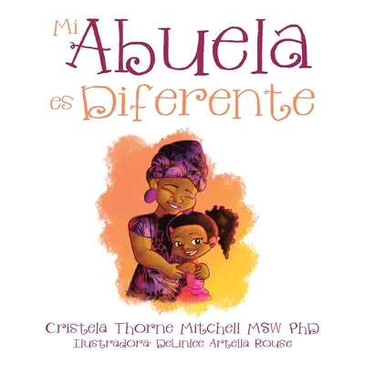 "Mi Abuela Es Diferente" - "" ("Mitchell Msw Cristela Thorne")