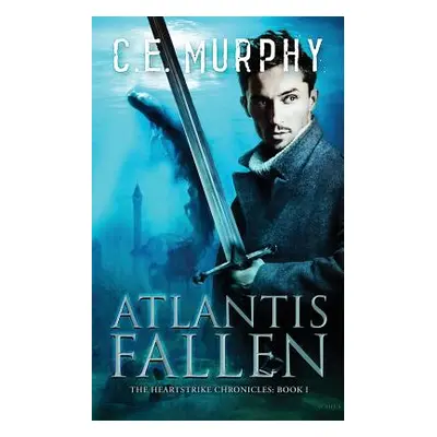 "Atlantis Fallen" - "" ("Murphy C. E.")