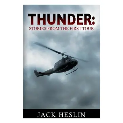 "Thunder: Stories From the First Tour" - "" ("Heslin Jack")