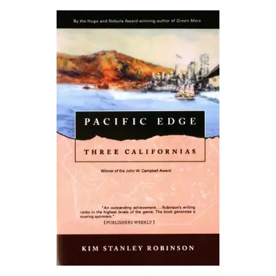 "Pacific Edge: Three Californias" - "" ("Robinson Kim Stanley")