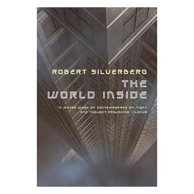 "The World Inside" - "" ("Silverberg Robert")