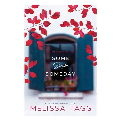 "Some Bright Someday" - "" ("Tagg Melissa")