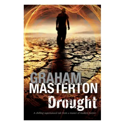 "Drought: A Californian Environmental Disaster Thriller" - "" ("Masterton Graham")