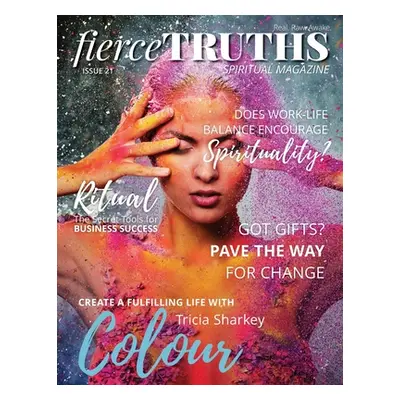 "Fierce Truths Magazine - Issue 21" - "" ("Fierce Truths Magazine")