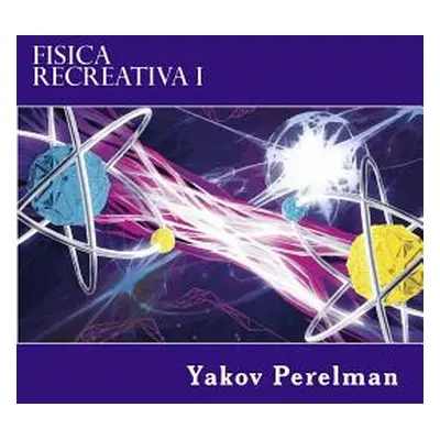 "Fisica Recreativa I" - "" ("Edibook")