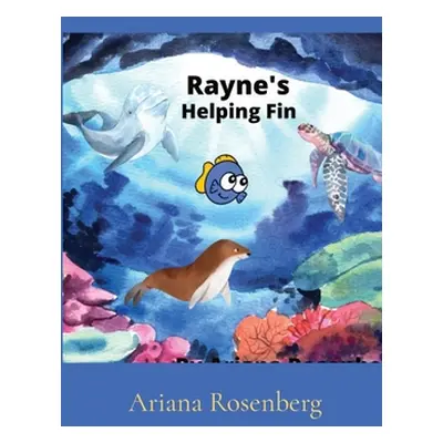 "Rayne's Helping Fin" - "" ("Rosenberg Ariana")