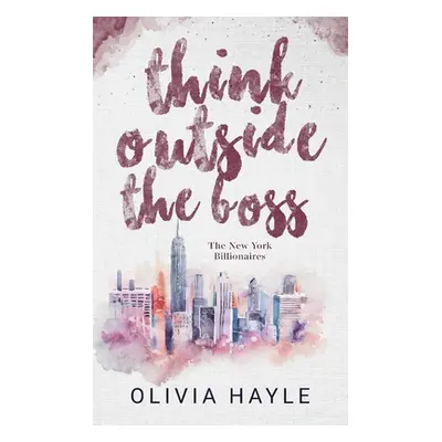 "Think Outside the Boss" - "" ("Hayle Olivia")