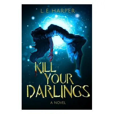 "Kill Your Darlings" - "" ("Harper L. E.")