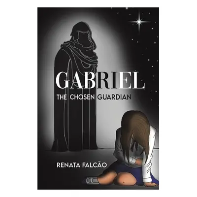 "Gabriel - The Chosen Guardian" - "" ("Falco Renata")