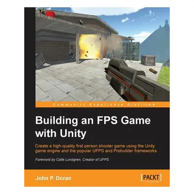 "Building an FPS Game with Unity" - "" ("Doran John P.")