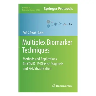 "Multiplex Biomarker Techniques: Methods and Applications for Covid-19 Disease Diagnosis and Ris