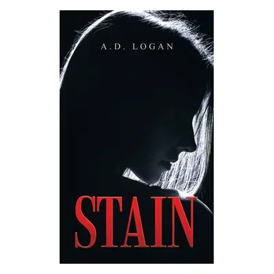 "Stain" - "" ("Logan A. D.")